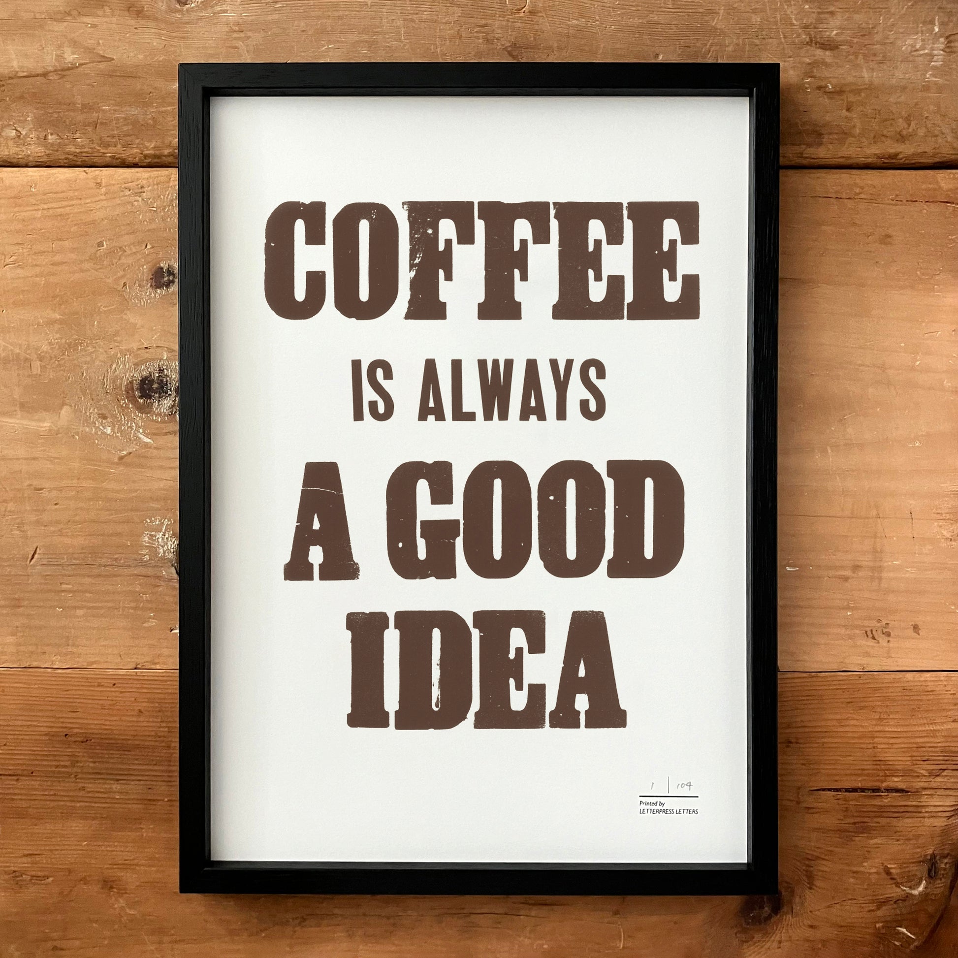 COFFEE IS ALWAYS A GOOD IDEA ポスター