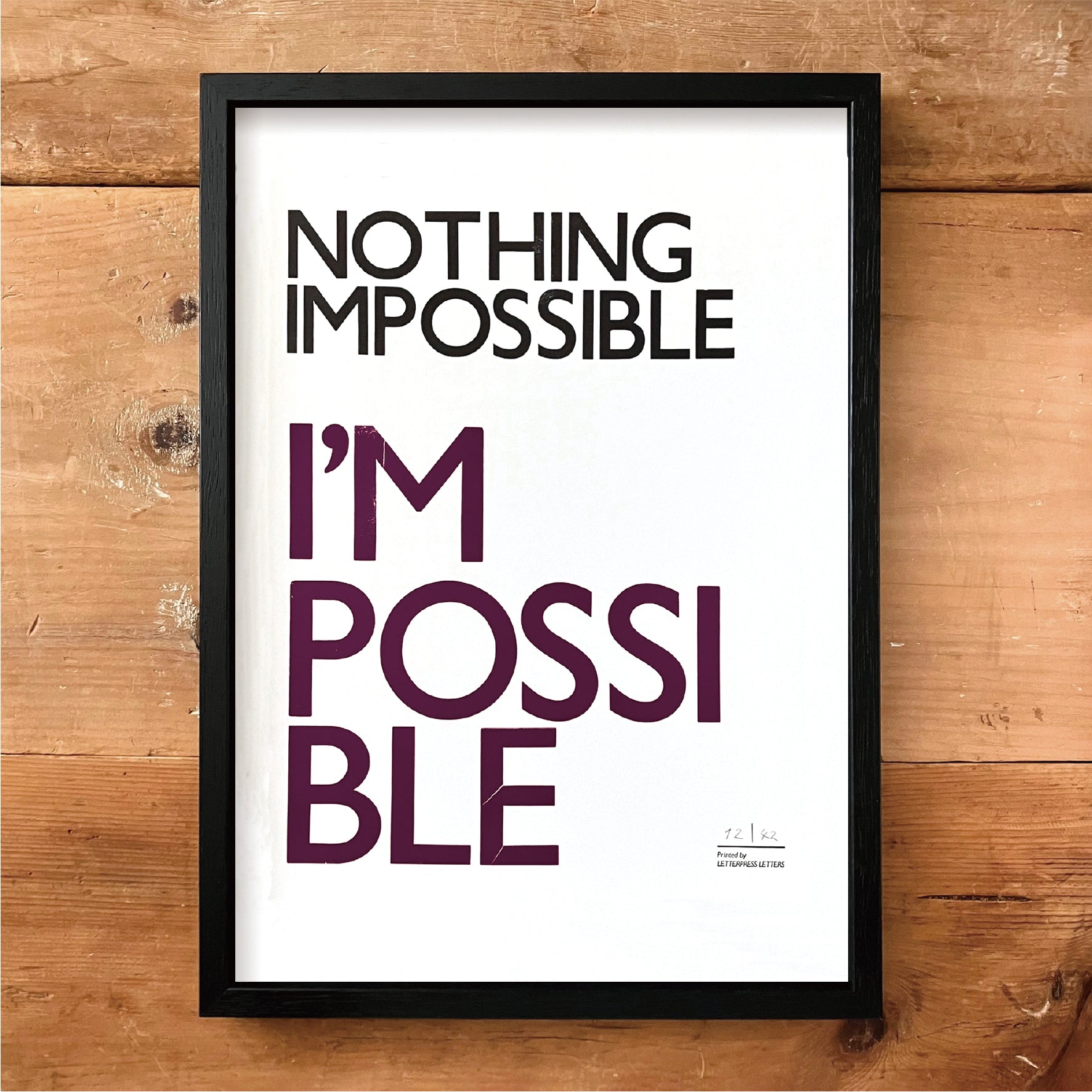 NOTHING IMPOSSIBLE I'M POSSIBLE ポスター – 富ヶ谷レタープレス